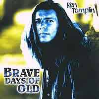 Ken Tamplin : Brave Days of Old
